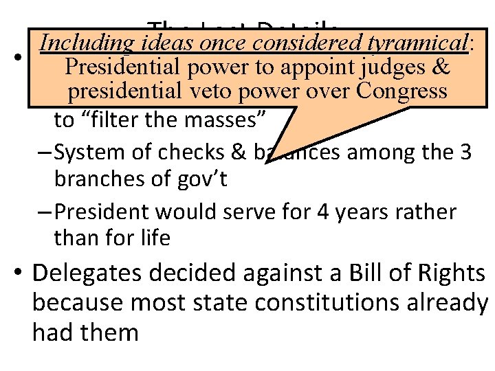 The Last Details Including ideas once considered tyrannical: tyrannical • In 1787, a finalpower