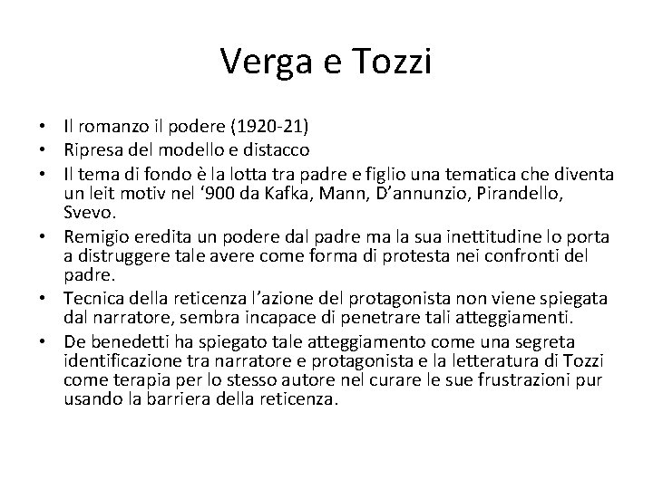 Verga e Tozzi • Il romanzo il podere (1920 -21) • Ripresa del modello