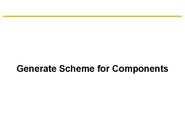 Generate Scheme for Components 