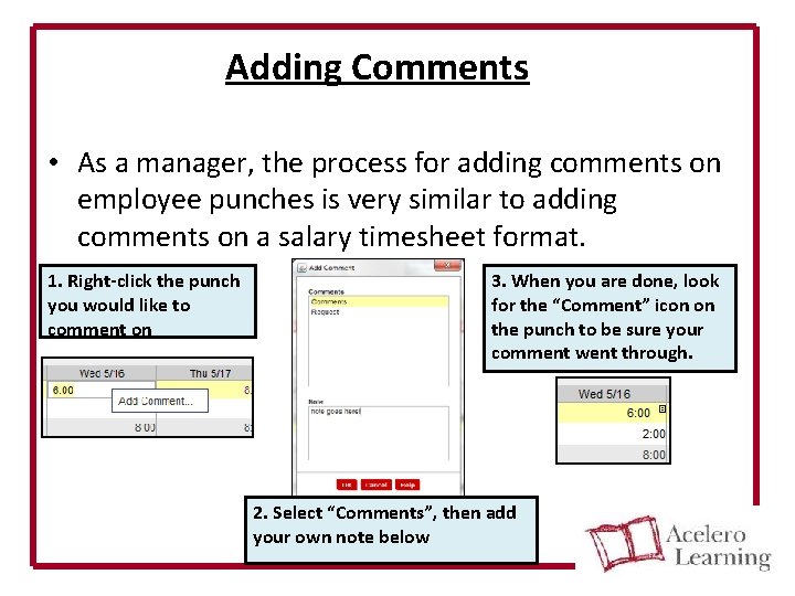 Adding Comments • As a manager, the process for adding comments on employee punches