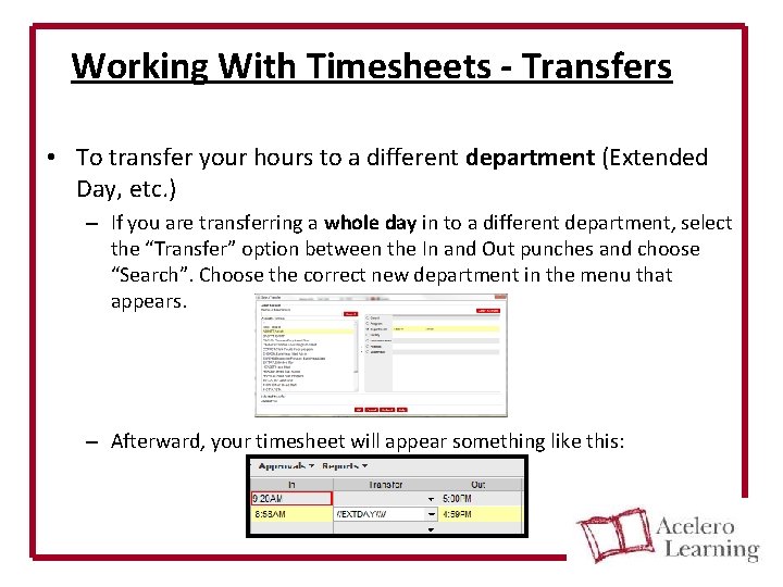 Working With Timesheets - Transfers • To transfer your hours to a different department