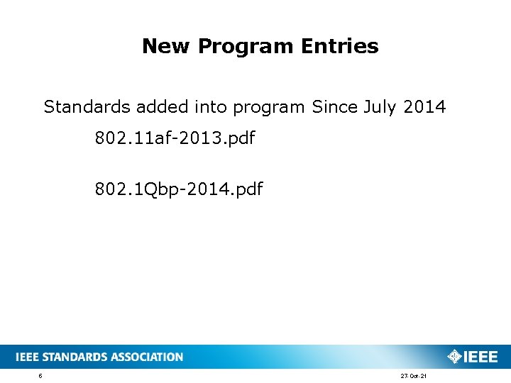 New Program Entries Standards added into program Since July 2014 802. 11 af-2013. pdf