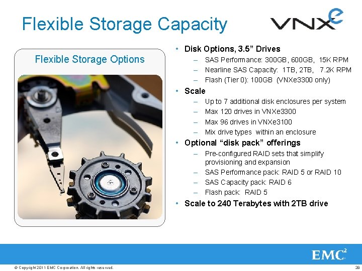 Flexible Storage Capacity • Disk Options, 3. 5” Drives Flexible Storage Options – SAS