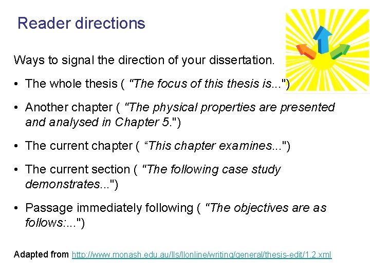 Reader directions Ways to signal the direction of your dissertation. • The whole thesis