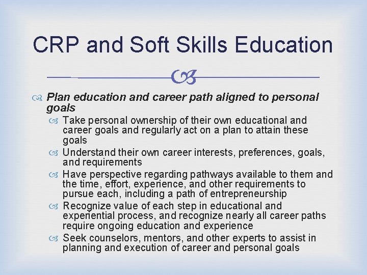 CRP and Soft Skills Education Plan education and career path aligned to personal goals