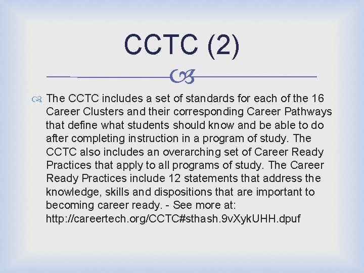 CCTC (2) The CCTC includes a set of standards for each of the 16
