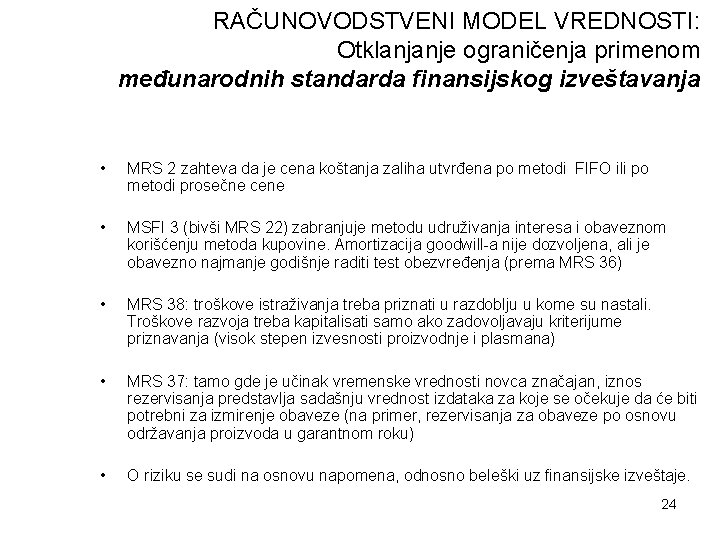 RAČUNOVODSTVENI MODEL VREDNOSTI: Otklanjanje ograničenja primenom međunarodnih standarda finansijskog izveštavanja • MRS 2 zahteva