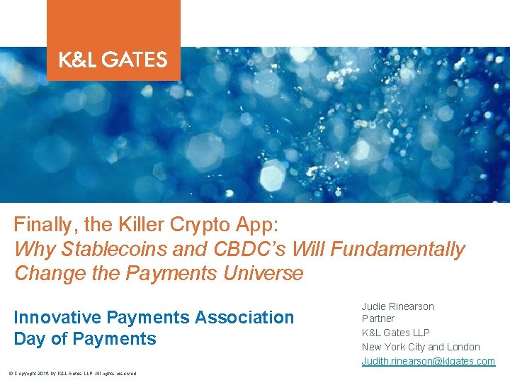 Finally, the Killer Crypto App: Why Stablecoins and CBDC’s Will Fundamentally Change the Payments