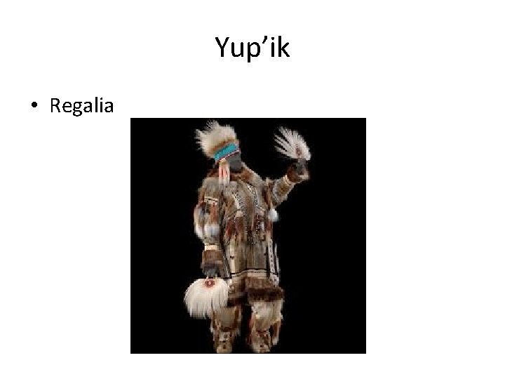 Yup’ik • Regalia 