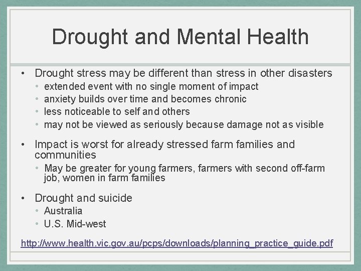 Drought and Mental Health • Drought stress may be different than stress in other