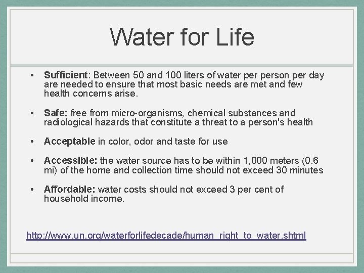 Water for Life • Sufficient: Between 50 and 100 liters of water person per