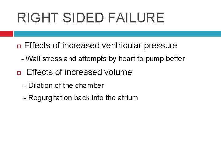 RIGHT SIDED FAILURE Effects of increased ventricular pressure - Wall stress and attempts by