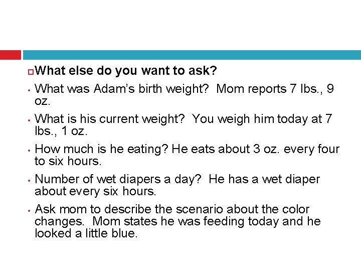 What else do you want to ask? What was Adam’s birth weight? Mom reports
