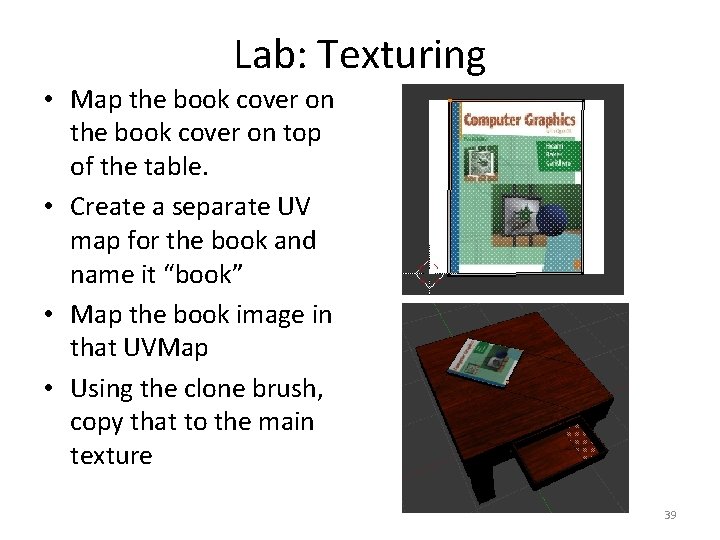 Lab: Texturing • Map the book cover on top of the table. • Create