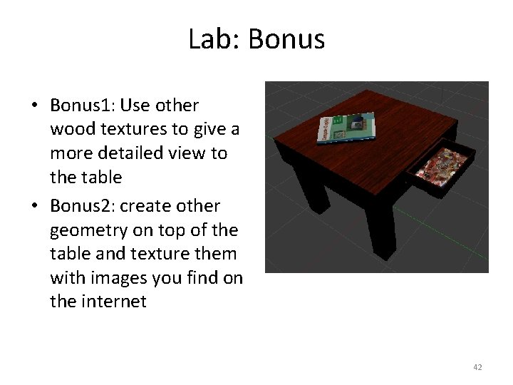 Lab: Bonus • Bonus 1: Use other wood textures to give a more detailed