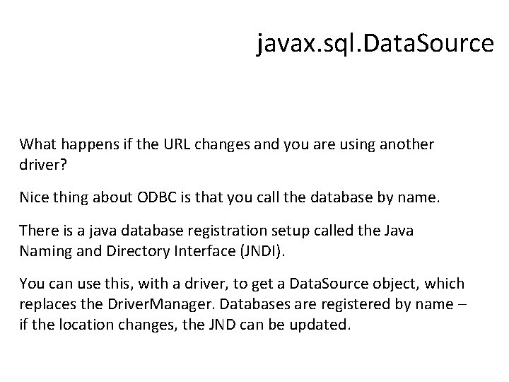 javax. sql. Data. Source What happens if the URL changes and you are using