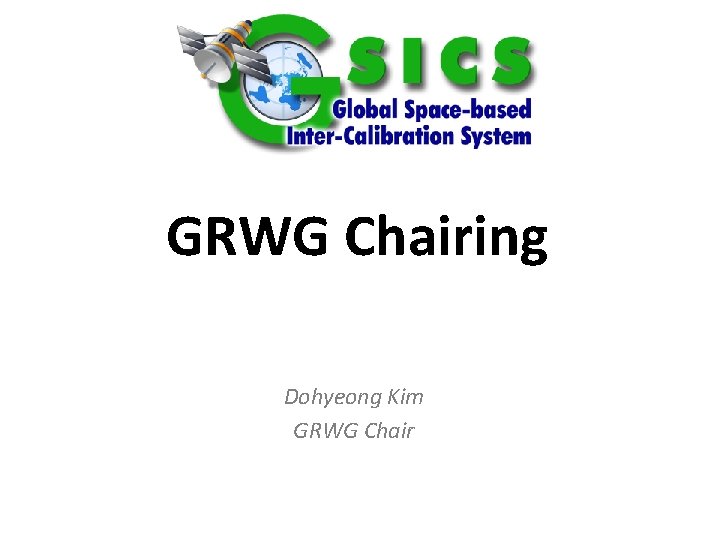 GRWG Chairing Dohyeong Kim GRWG Chair 