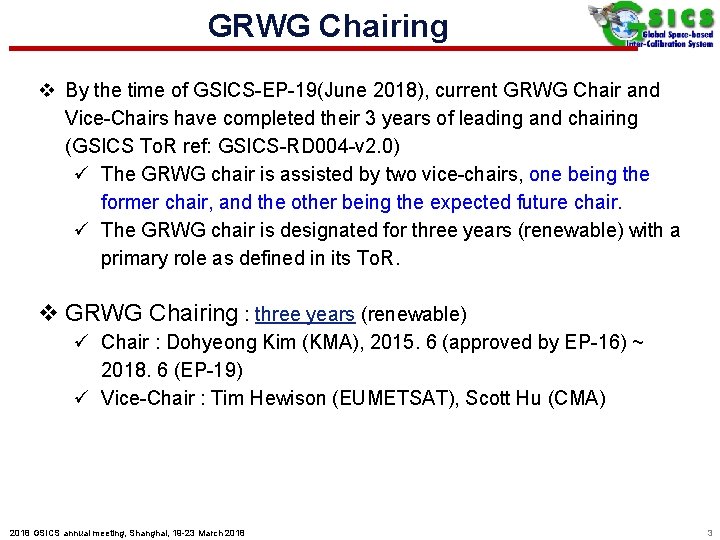 GRWG Chairing v By the time of GSICS-EP-19(June 2018), current GRWG Chair and Vice-Chairs