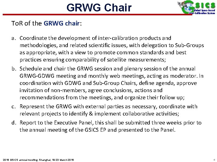 GRWG Chair To. R of the GRWG chair: a. Coordinate the development of inter-calibration
