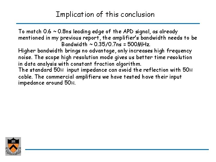 Implication of this conclusion To match 0. 6 ~ 0. 8 ns leading edge