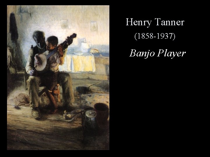 Henry Tanner (1858 -1937) Banjo Player 