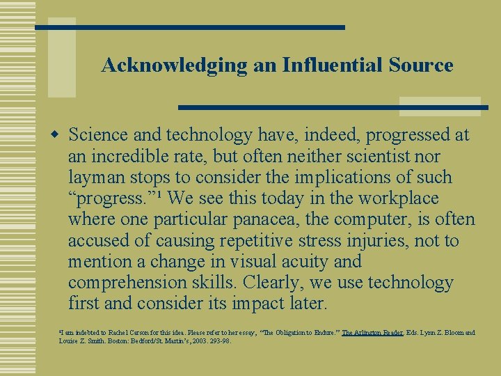 Acknowledging an Influential Source w Science and technology have, indeed, progressed at an incredible