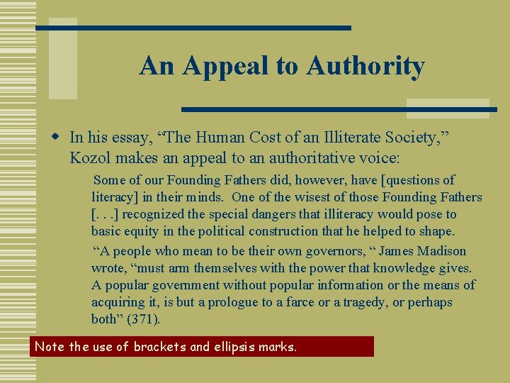An Appeal to Authority w In his essay, “The Human Cost of an Illiterate