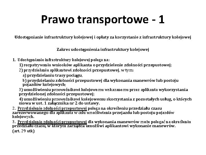 Prawo transportowe - 1 Udostępnianie infrastruktury kolejowej i opłaty za korzystanie z infrastruktury kolejowej