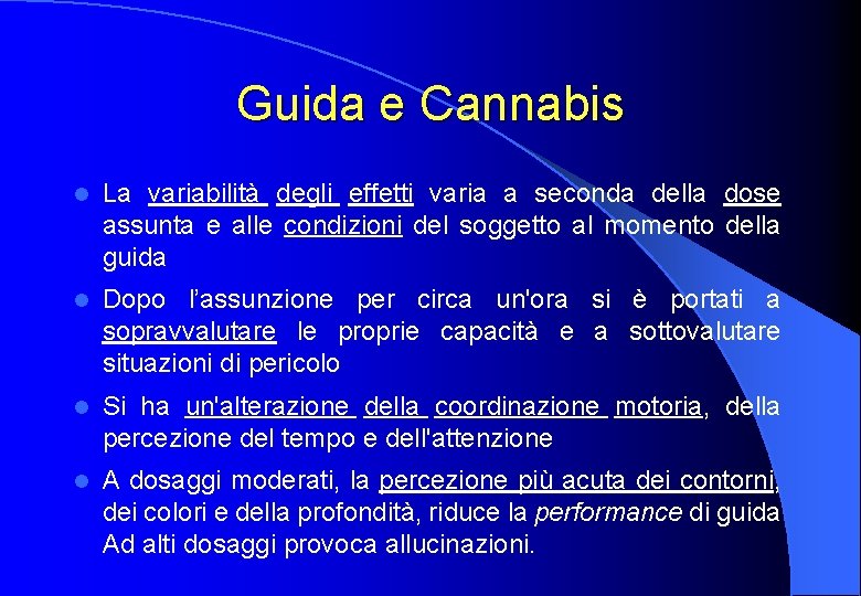 Guida e Cannabis l La variabilità degli effetti varia a seconda della dose assunta