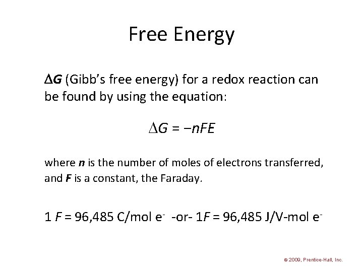 Free Energy G (Gibb’s free energy) for a redox reaction can be found by