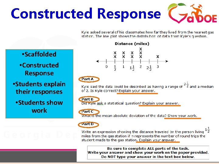 Constructed Response Richard Woods Georgia’s School Superintendent “Educating Georgia’s Future” gadoe. org • Scaffolded