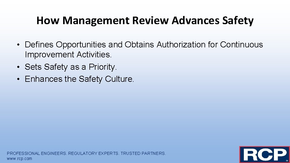 How Management Review Advances Safety • Defines Opportunities and Obtains Authorization for Continuous Improvement