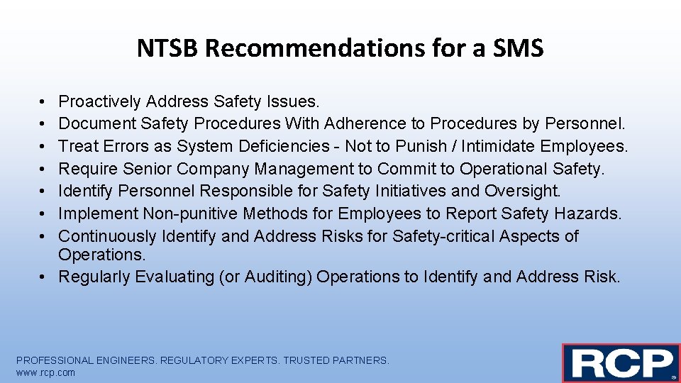 NTSB Recommendations for a SMS • • Proactively Address Safety Issues. Document Safety Procedures