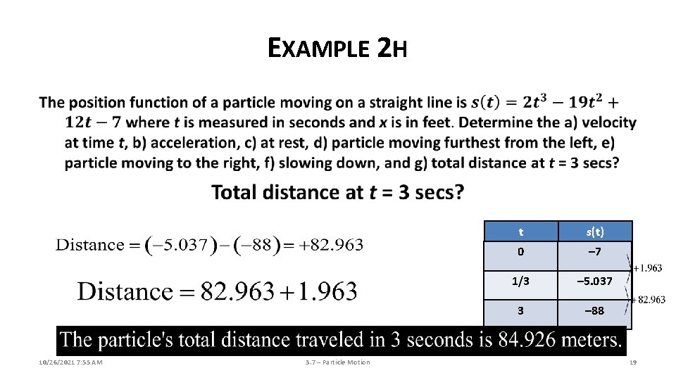 EXAMPLE 2 H 10/26/2021 7: 55 AM 3. 7 – Particle Motion t s(t) EXAMPLE 2 H 10/26/2021 7: 55 AM 3. 7 – Particle Motion t s(t)