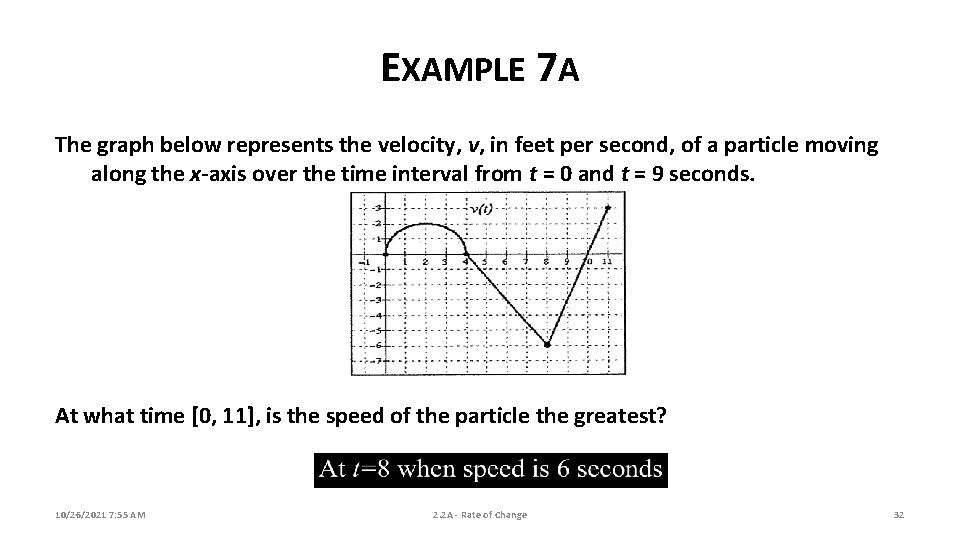 EXAMPLE 7 A The graph below represents the velocity, v, in feet per second, EXAMPLE 7 A The graph below represents the velocity, v, in feet per second,