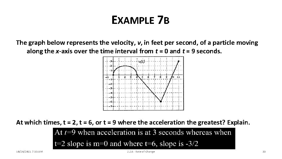 EXAMPLE 7 B The graph below represents the velocity, v, in feet per second, EXAMPLE 7 B The graph below represents the velocity, v, in feet per second,