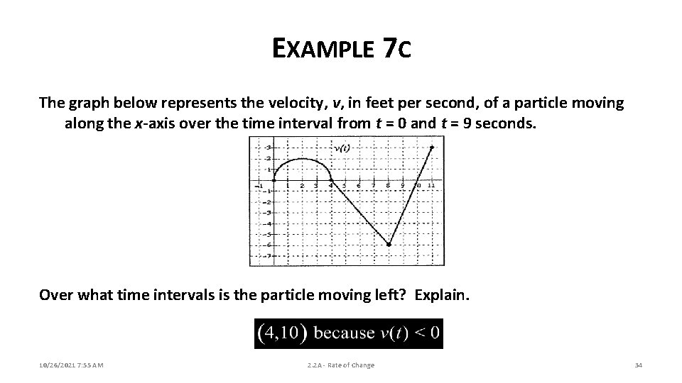 EXAMPLE 7 C The graph below represents the velocity, v, in feet per second, EXAMPLE 7 C The graph below represents the velocity, v, in feet per second,