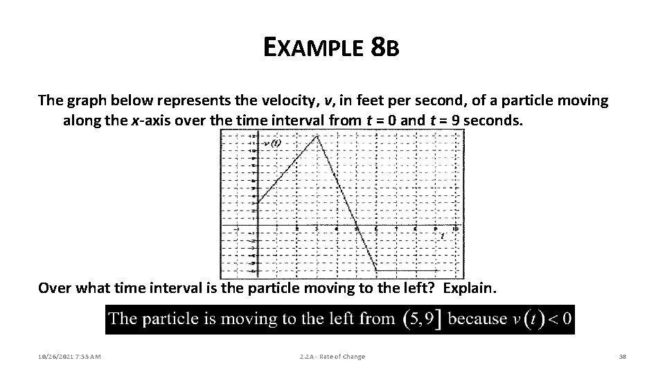 EXAMPLE 8 B The graph below represents the velocity, v, in feet per second, EXAMPLE 8 B The graph below represents the velocity, v, in feet per second,