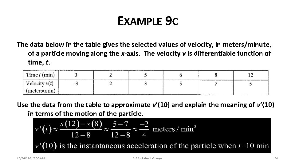 EXAMPLE 9 C The data below in the table gives the selected values of
