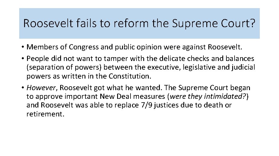 Roosevelt fails to reform the Supreme Court? • Members of Congress and public opinion