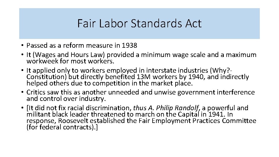 Fair Labor Standards Act • Passed as a reform measure in 1938 • It