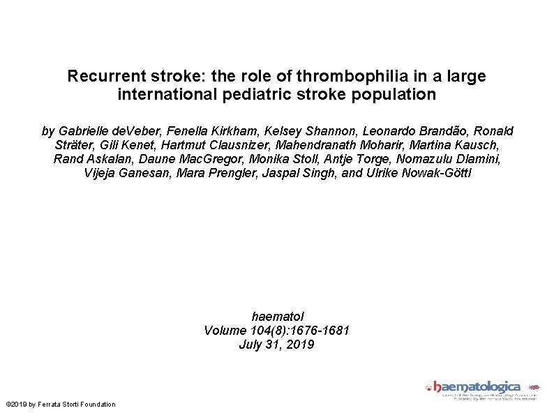 Recurrent stroke: the role of thrombophilia in a large international pediatric stroke population by
