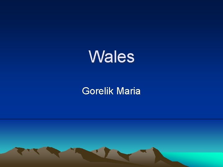 Wales Gorelik Maria 