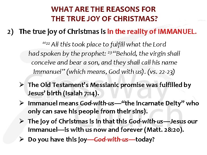 WHAT ARE THE REASONS FOR THE TRUE JOY OF CHRISTMAS? 2) The true joy