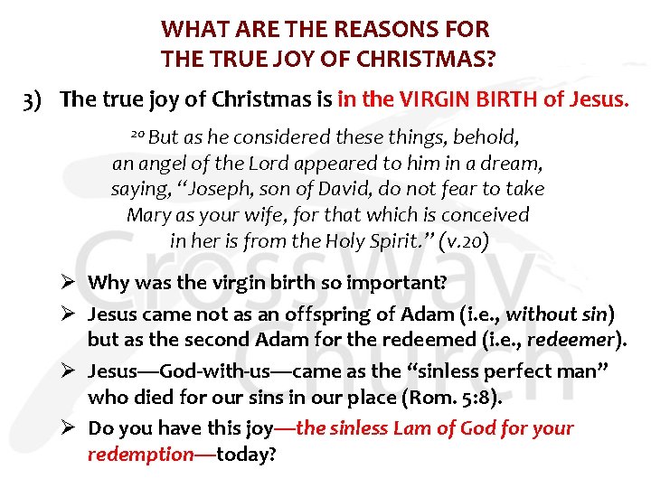 WHAT ARE THE REASONS FOR THE TRUE JOY OF CHRISTMAS? 3) The true joy