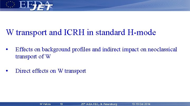 W transport and ICRH in standard H-mode • Effects on background profiles and indirect