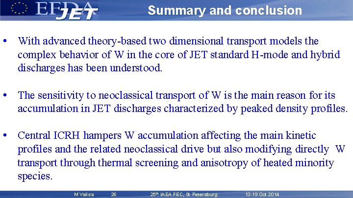 Summary and conclusion • With advanced theory-based two dimensional transport models the complex behavior