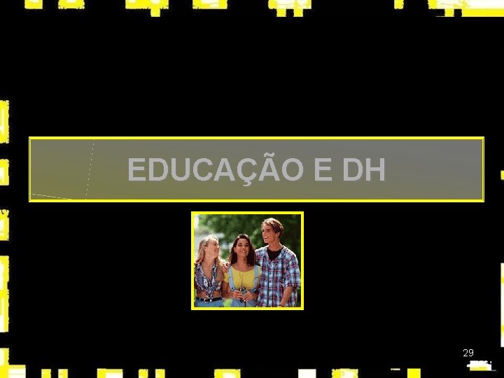 EDUCAÇÃO E DH 29 