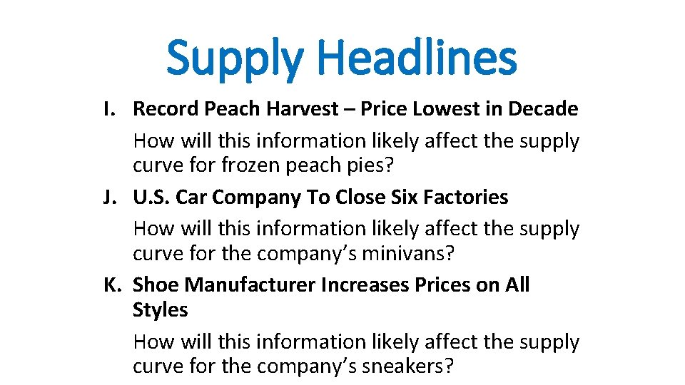 Supply Headlines I. Record Peach Harvest – Price Lowest in Decade How will this