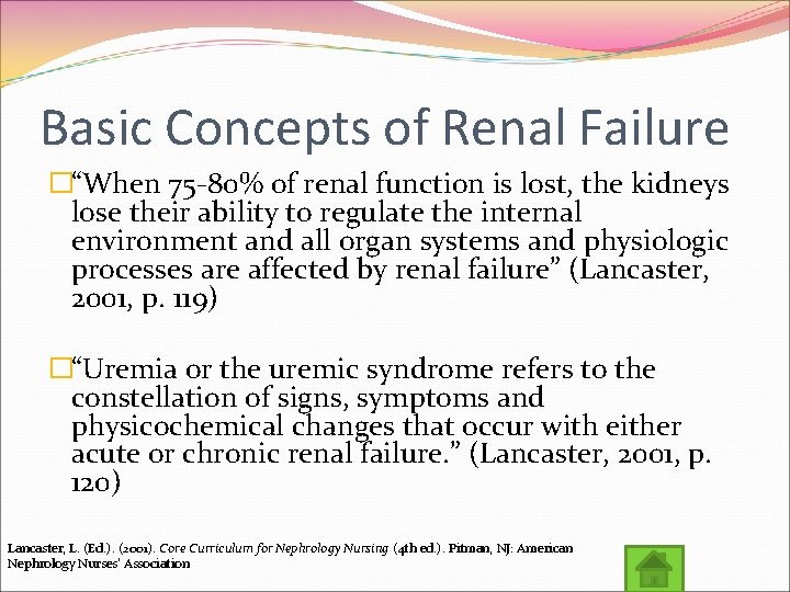 Basic Concepts of Renal Failure �“When 75 -80% of renal function is lost, the